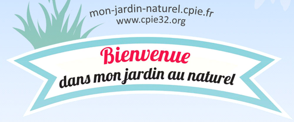 Bienvenue dans mon jardin au naturel