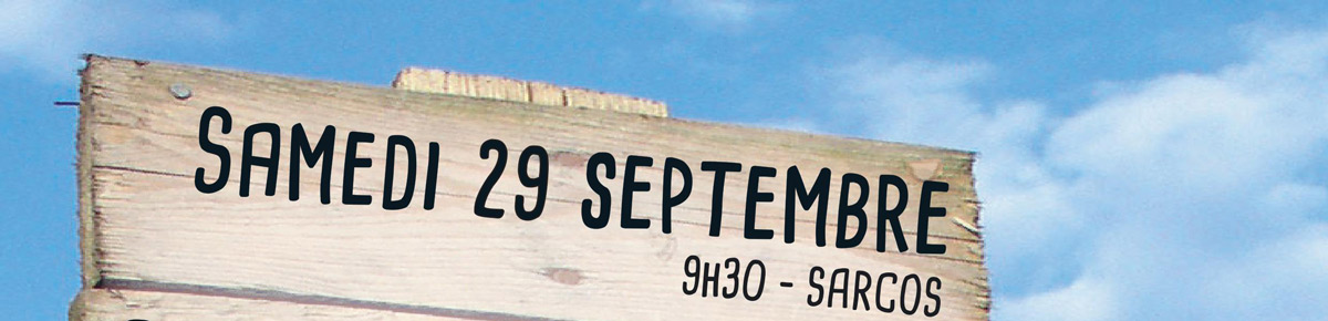 Samedi 29 septembre à Sarcos