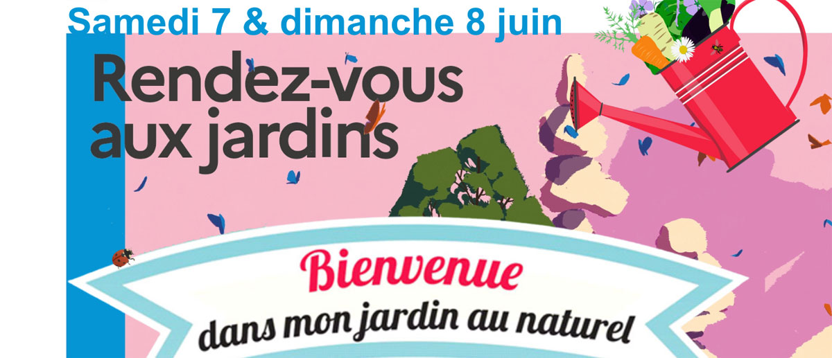 Rendez-vous aux jardins / Bienvenue dans mon jardin au naturel